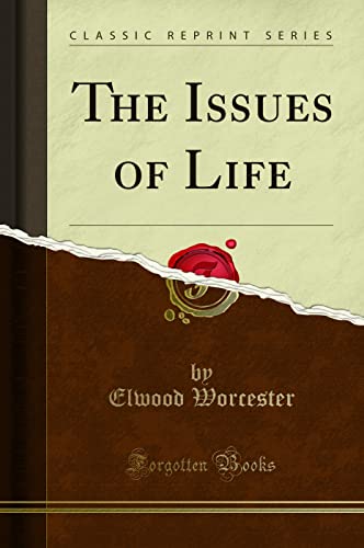 Stock image for The Issues of Life Classic Reprint for sale by PBShop.store US