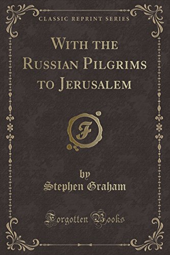 9781330420980: With the Russian Pilgrims to Jerusalem (Classic Reprint)
