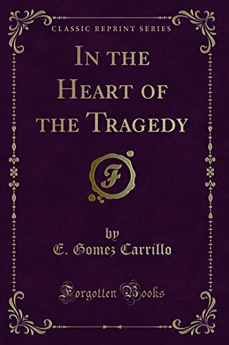 Beispielbild fr In the Heart of the Tragedy Classic Reprint zum Verkauf von PBShop.store US