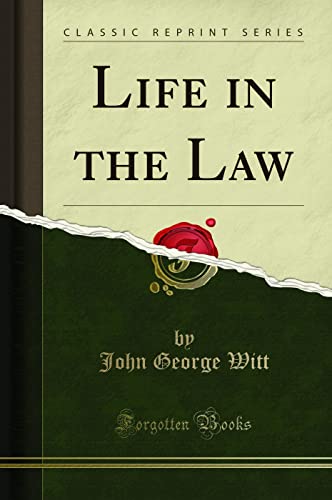 Stock image for Life in the Law Classic Reprint for sale by PBShop.store US