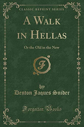 Beispielbild fr A Walk in Hellas : Or the Old in the New (Classic Reprint) zum Verkauf von Buchpark