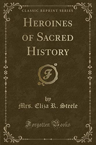 Stock image for Heroines of Sacred History Classic Reprint for sale by PBShop.store US