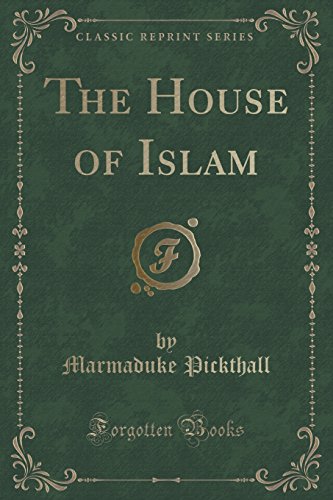 9781330430231: The House of Islam (Classic Reprint)