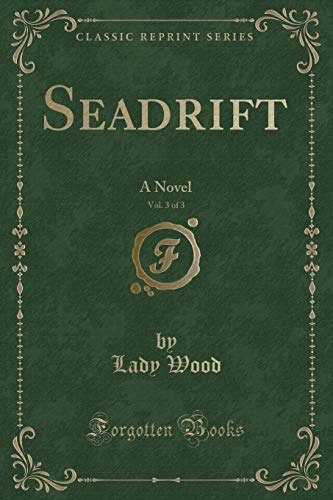 9781330431498: Seadrift, Vol. 3 of 3: A Novel (Classic Reprint)