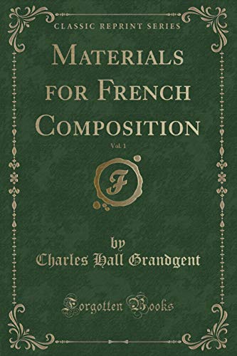 Stock image for Materials for French Composition, Vol 1 Classic Reprint for sale by PBShop.store US