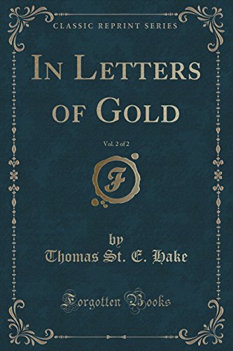 Imagen de archivo de In Letters of Gold, Vol 2 of 2 Classic Reprint a la venta por PBShop.store US
