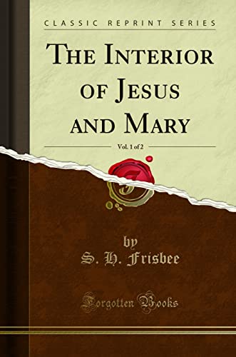 9781330445631: The Interior of Jesus and Mary, Vol. 1 of 2 (Classic Reprint)