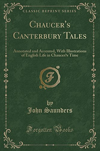 Stock image for Chaucer's Canterbury Tales: Annotated and Accented, With Illustrations of English Life in Chaucer?s Time (Classic Reprint) for sale by GF Books, Inc.