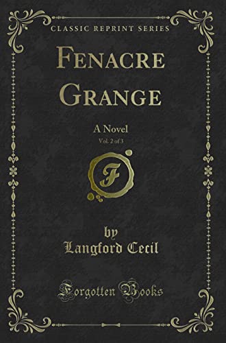 9781330465950: Fenacre Grange, Vol. 2 of 3: A Novel (Classic Reprint)