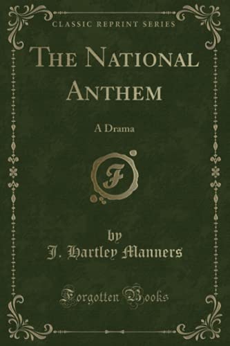 Imagen de archivo de The National Anthem: A Drama (Classic Reprint) a la venta por Bookmonger.Ltd