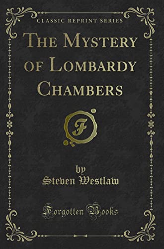 Stock image for The Mystery of Lombardy Chambers Classic Reprint for sale by PBShop.store US