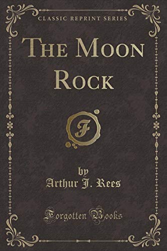 Stock image for The Moon Rock Classic Reprint for sale by PBShop.store US