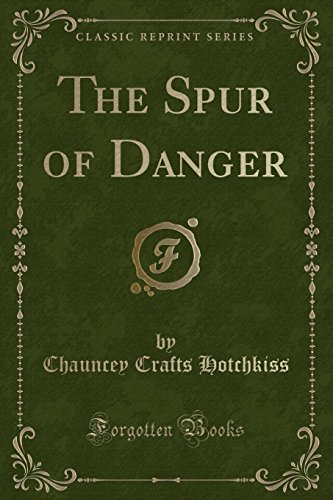 9781330479964: The Spur of Danger (Classic Reprint)