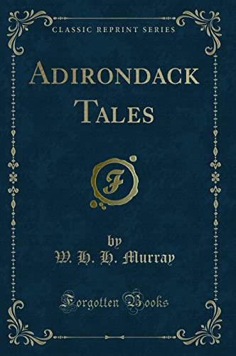 9781330483855: Adirondack Tales (Classic Reprint)