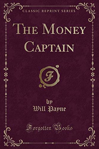 9781330485705: The Money Captain (Classic Reprint)