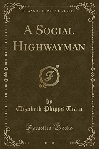 Stock image for A Social Highwayman Classic Reprint for sale by PBShop.store US