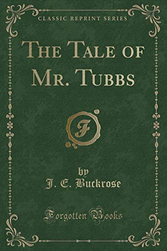 Stock image for The Tale of Mr. Tubbs (Classic Reprint) for sale by Forgotten Books