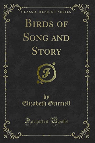 9781330504451: Birds of Song and Story (Classic Reprint)