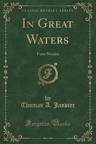 Stock image for In Great Waters: Four Stories (Classic Reprint) for sale by WYEMART LIMITED