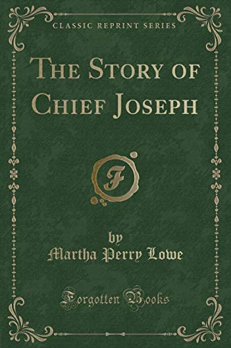 9781330516614: The Story of Chief Joseph (Classic Reprint)