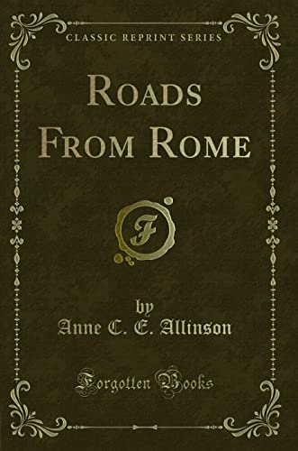 Beispielbild fr Roads From Rome Classic Reprint zum Verkauf von PBShop.store US