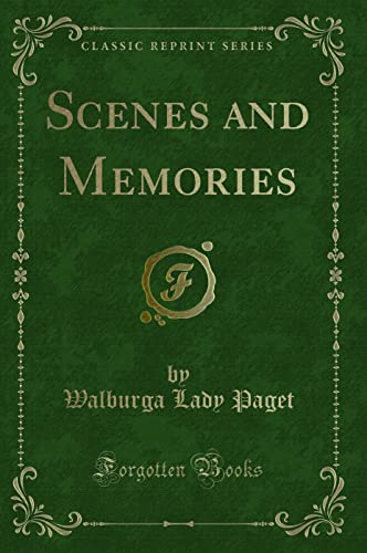 9781330519226: Scenes and Memories (Classic Reprint)