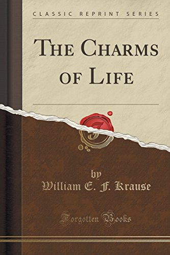 Imagen de archivo de The Charms of Life Classic Reprint a la venta por PBShop.store US