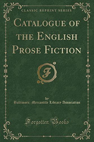 Imagen de archivo de Catalogue of the English Prose Fiction Classic Reprint a la venta por PBShop.store US