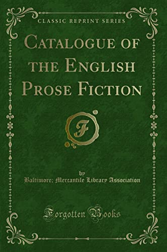 9781330529058: Catalogue of the English Prose Fiction (Classic Reprint)