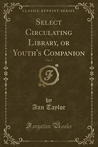 Stock image for Select Circulating Library, or Youth's Companion, Vol 1 Classic Reprint for sale by PBShop.store US