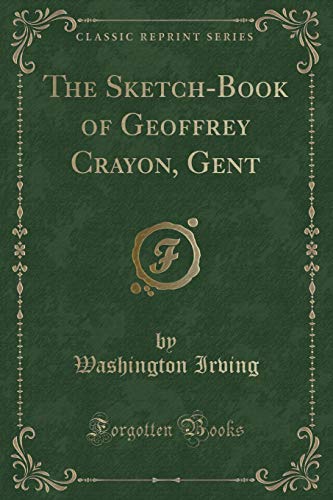 Stock image for The SketchBook of Geoffrey Crayon, Gent Classic Reprint for sale by PBShop.store US