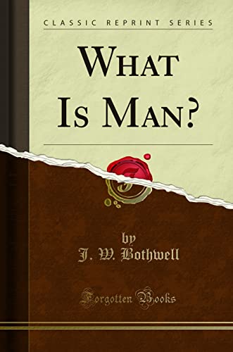 Stock image for What Is Man Classic Reprint for sale by PBShop.store US