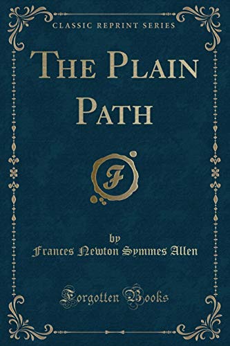 Imagen de archivo de The Plain Path Classic Reprint a la venta por PBShop.store US