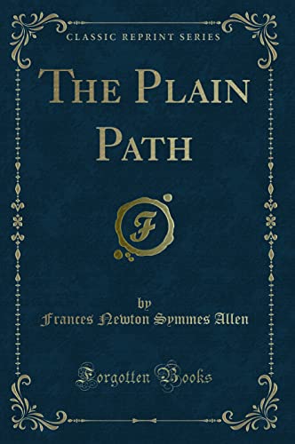 9781330548622: The Plain Path (Classic Reprint)
