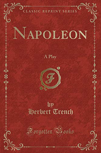 Stock image for Napoleon A Play Classic Reprint for sale by PBShop.store US