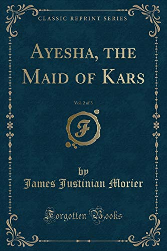 9781330555774: Ayesha, the Maid of Kars, Vol. 2 of 3 (Classic Reprint)