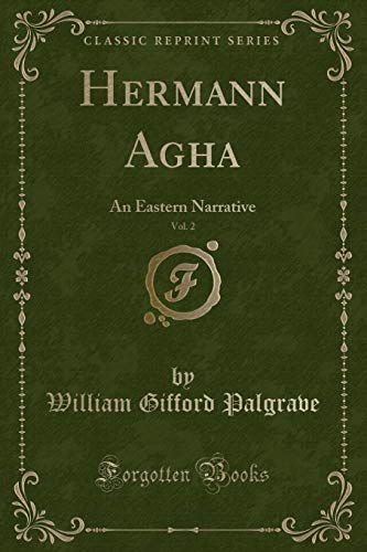Beispielbild fr Hermann Agha, Vol 2 An Eastern Narrative Classic Reprint zum Verkauf von PBShop.store US