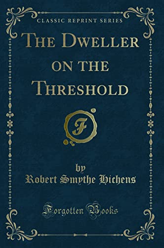 Beispielbild fr The Dweller on the Threshold (Classic Reprint) zum Verkauf von Buchpark