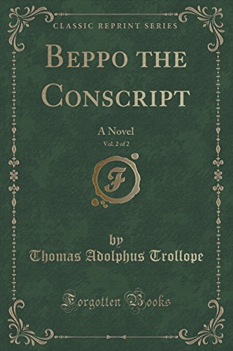 Stock image for Beppo the Conscript, Vol 2 of 2 A Novel Classic Reprint for sale by PBShop.store US