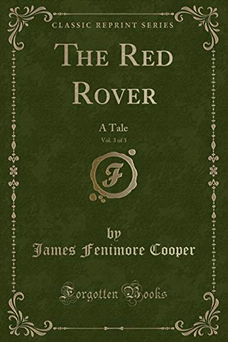 9781330564738: The Red Rover, Vol. 3 of 3: A Tale (Classic Reprint)