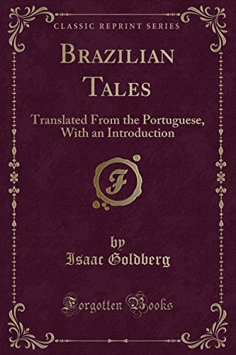 9781330571996: Brazilian Tales: Translated From the Portuguese, With an Introduction (Classic Reprint)