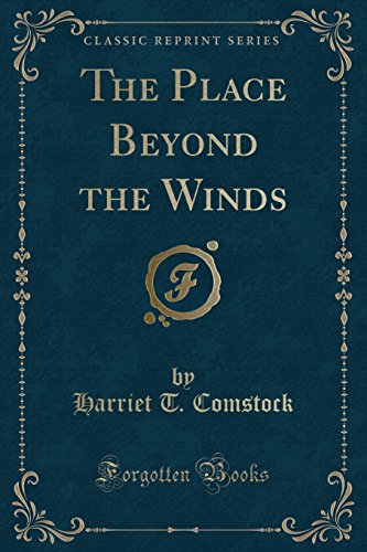 9781330587126: The Place Beyond the Winds (Classic Reprint)