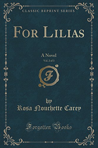 Stock image for For Lilias, Vol. 2 of 3: A Novel (Classic Reprint) for sale by medimops