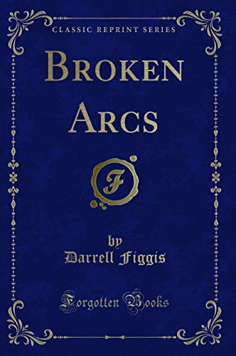 Stock image for Broken Arcs Classic Reprint for sale by PBShop.store US