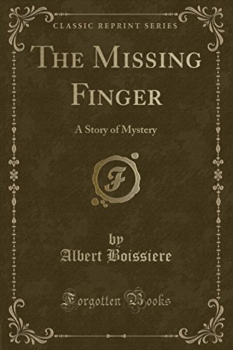 Stock image for The Missing Finger A Story of Mystery Classic Reprint for sale by PBShop.store US