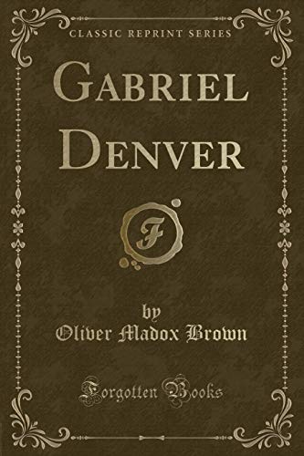 Stock image for Gabriel Denver Classic Reprint for sale by PBShop.store US