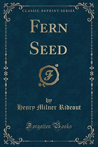 Stock image for Fern Seed Classic Reprint for sale by PBShop.store US