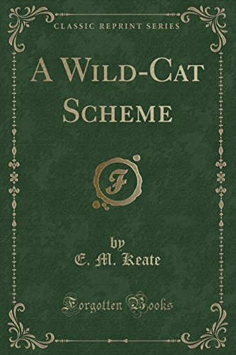 Stock image for A WildCat Scheme Classic Reprint for sale by PBShop.store US
