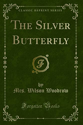 9781330612859: The Silver Butterfly (Classic Reprint)