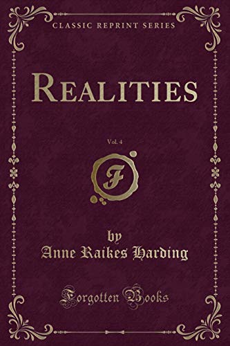 Stock image for Realities, Vol 4 Classic Reprint for sale by PBShop.store US